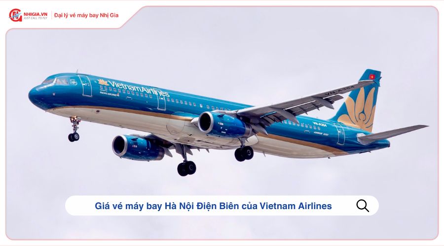 Giá vé máy bay Hà Nội Điện Biên của Vietnam Airlines