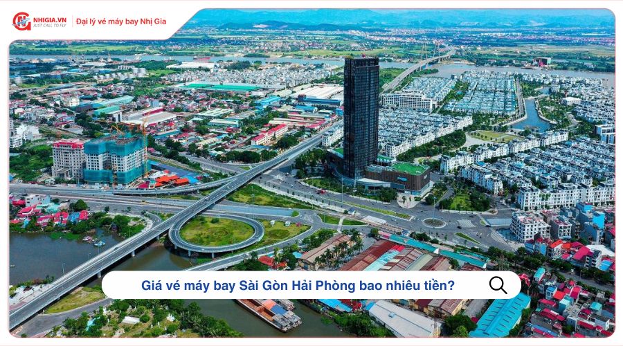 Giá vé máy bay Sài Gòn Hải Phòng bao nhiêu tiền?