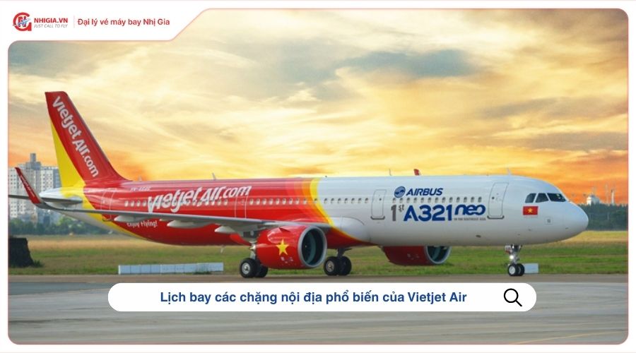 Lịch bay các chặng nội địa phổ biến của Vietjet Air