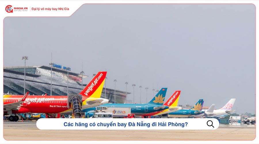 Các hãng có chuyến bay Đà Nẵng đi Hải Phòng?