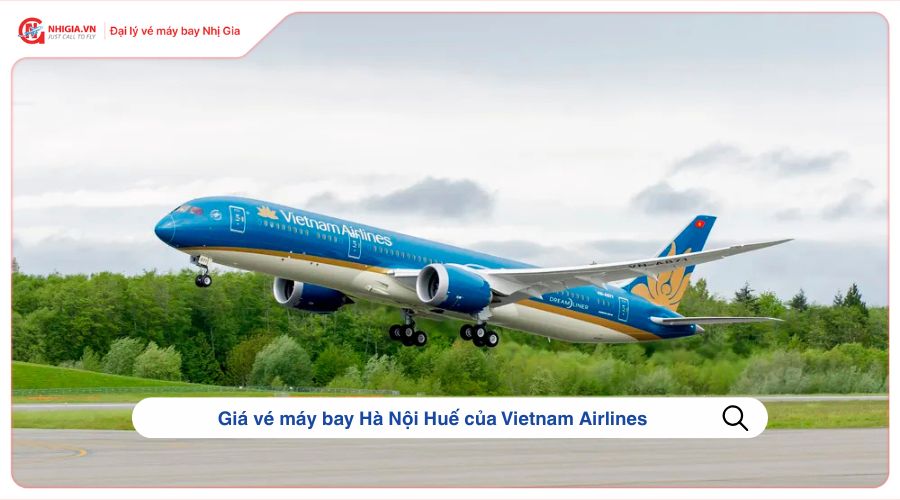 Giá vé máy bay Hà Nội Huế của Vietnam Airlines