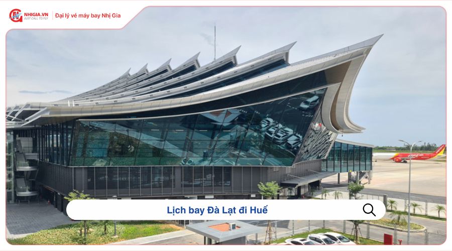 Lịch bay Đà Lạt đi Huế