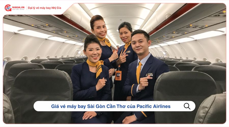 Giá vé máy bay Sài Gòn Cần Thơ của Pacific Airlines