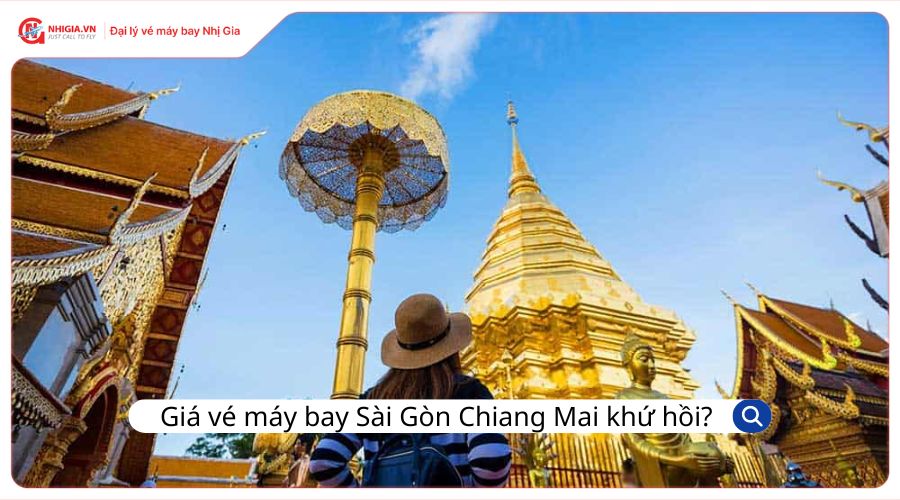 Giá vé máy bay Sài Gòn Chiang Mai khứ hồi bao nhiêu?