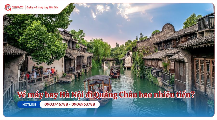 Vé máy bay Hà Nội đi Quảng Châu bao nhiêu tiền?