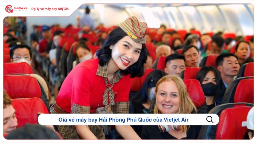 Giá vé máy bay Hải Phòng Phú Quốc của Vietjet Air