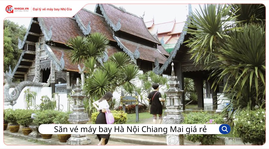 Cách săn vé máy bay Hà Nội Chiang Mai giá rẻ