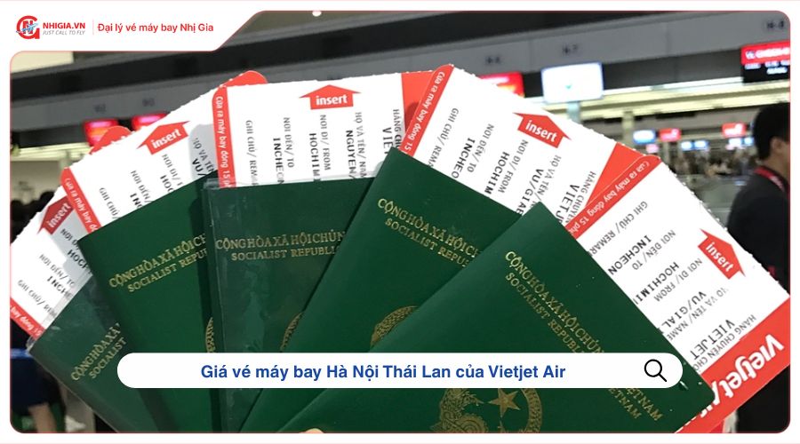 Giá vé máy bay Hà Nội Thái Lan của Vietjet Air