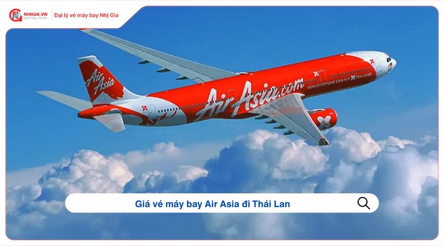 Giá vé máy bay Air Asia đi Thái Lan