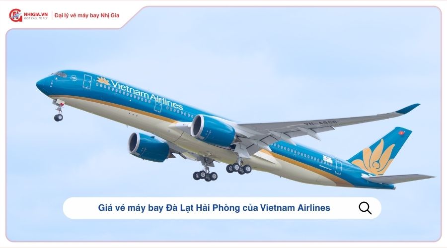 Giá vé máy bay Đà Lạt  Hải Phòng của Vietnam Airlines