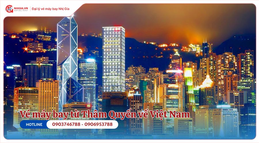Vé máy bay từ Thâm Quyến về Việt Nam