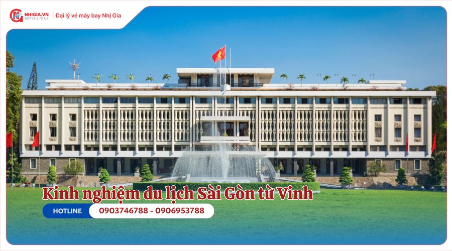 Kinh nghiệm du lịch Sài Gòn từ Vinh