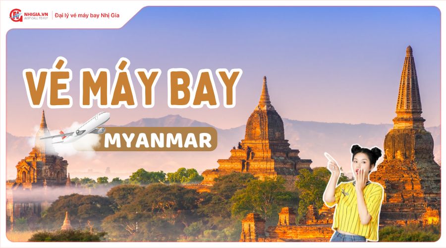 Vé máy bay đi Myanmar