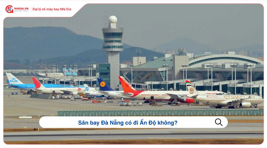 Sân bay Đà Nẵng có đi Ấn Độ không?