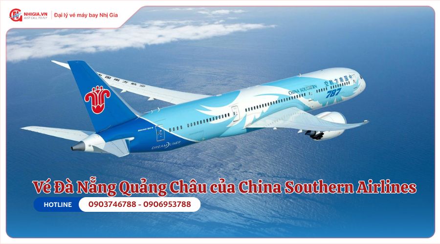 Vé máy bay Đà Nẵng Quảng Châu của China Southern Airlines