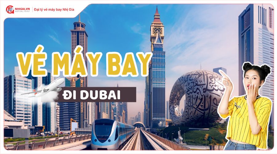 Vé máy bay đi Dubai
