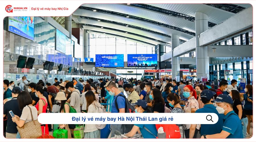 Đại lý vé máy bay Hà Nội Thái Lan giá rẻ