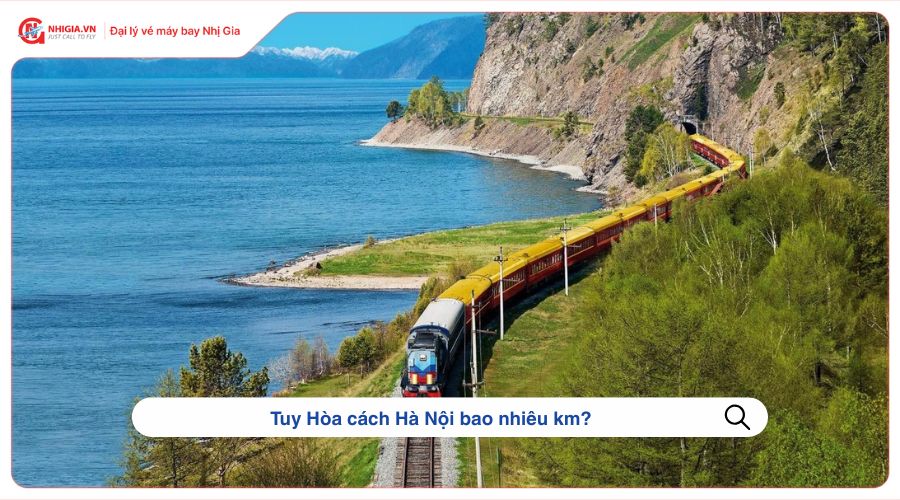 Tuy Hòa cách Hà Nội bao nhiêu km?