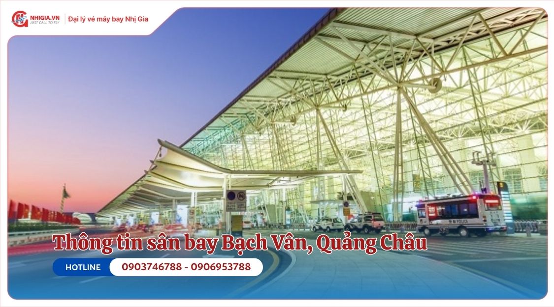 Thông tin sân bay Bạch Vân Quảng Châu