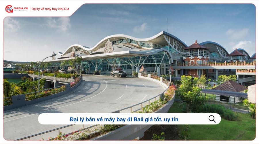 Đại lý bán vé máy bay đi Bali giá tốt, uy tín