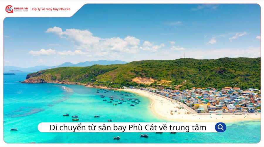 Cách di chuyển từ sân bay Phù Cát về trung tâm
