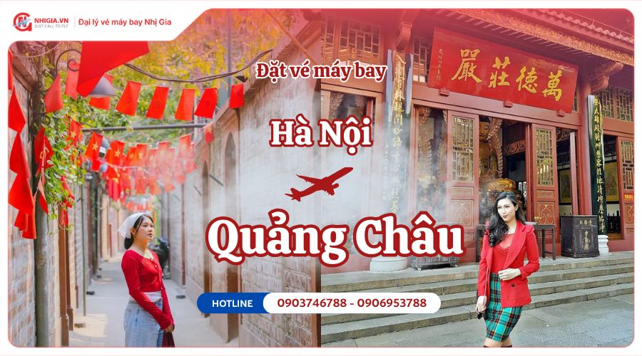 Đặt vé máy bay Hà Nội (HAN) đi Quảng Châu (CAN) giá rẻ