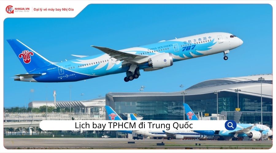 Lịch bay TPHCM đi Trung Quốc