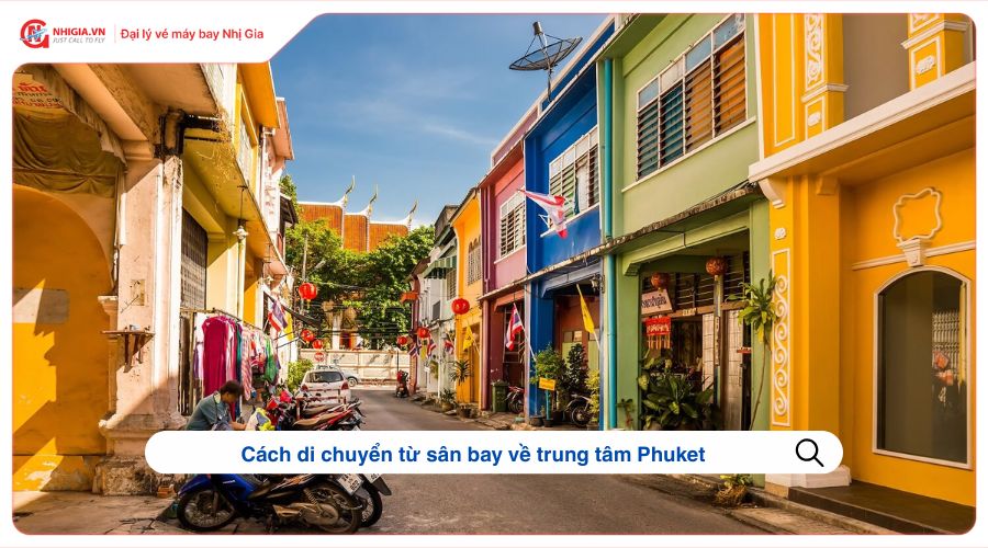 Cách di chuyển từ sân bay về trung tâm Phuket