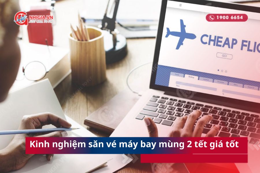 Kinh nghiệm săn vé máy bay mùng 2 tết giá tốt