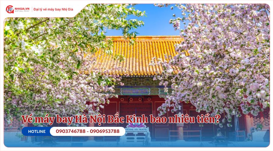Vé máy bay Hà Nội Bắc Kinh bao nhiêu tiền?