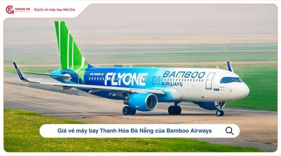 Giá vé máy bay Thanh Hóa Đà Nẵng của Bamboo Airways