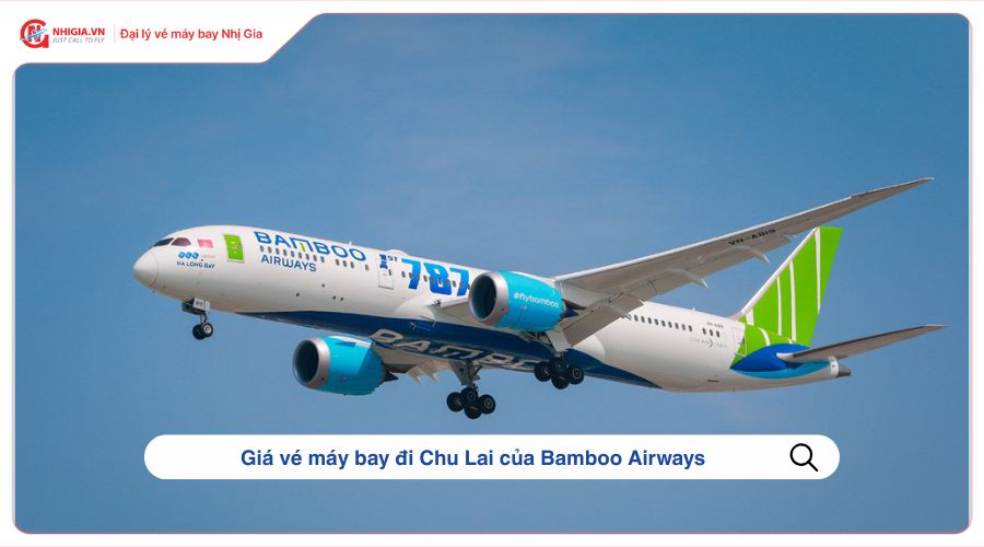 Giá vé máy bay đi Chu Lai của Bamboo Airways