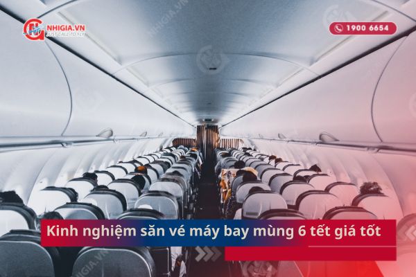 Kinh nghiệm săn vé máy bay mùng 6 tết giá tốt