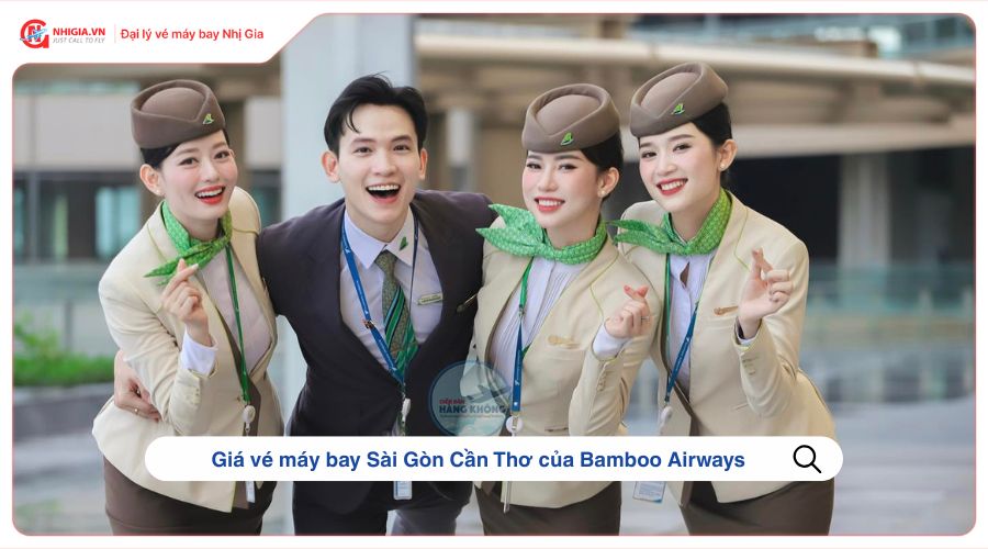 Giá vé máy bay Sài Gòn Cần Thơ của Bamboo Airways