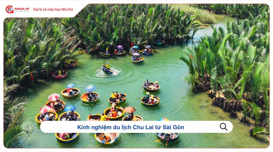 Kinh nghiệm du lịch Chu Lai từ Sài Gòn