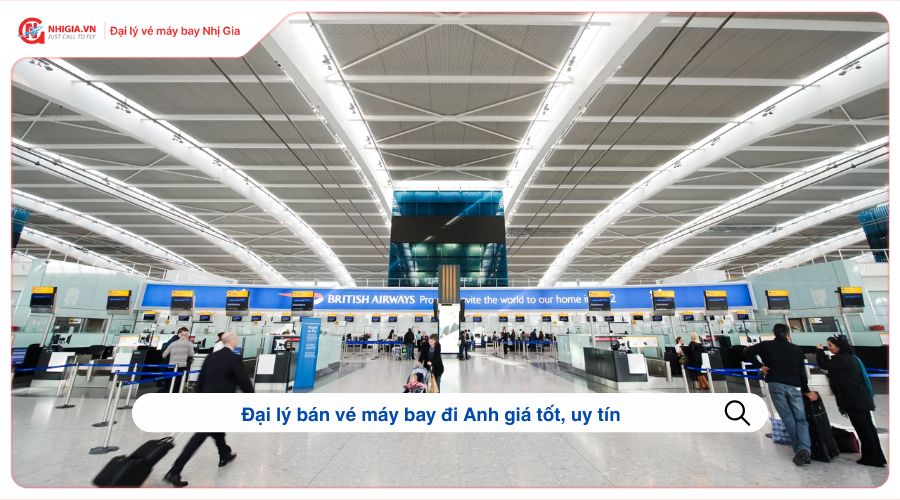 Đại lý bán vé máy bay đi Anh giá tốt, uy tín