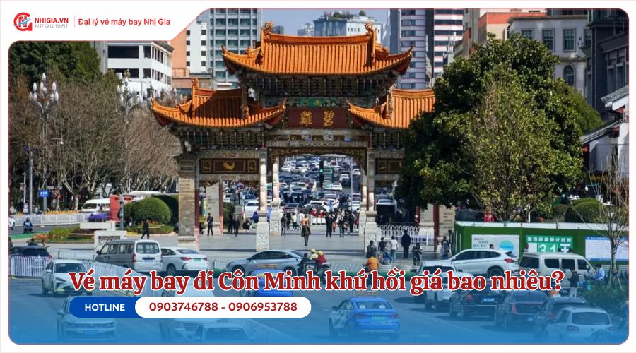 Vé máy bay đi Côn Minh khứ hồi giá bao nhiêu?