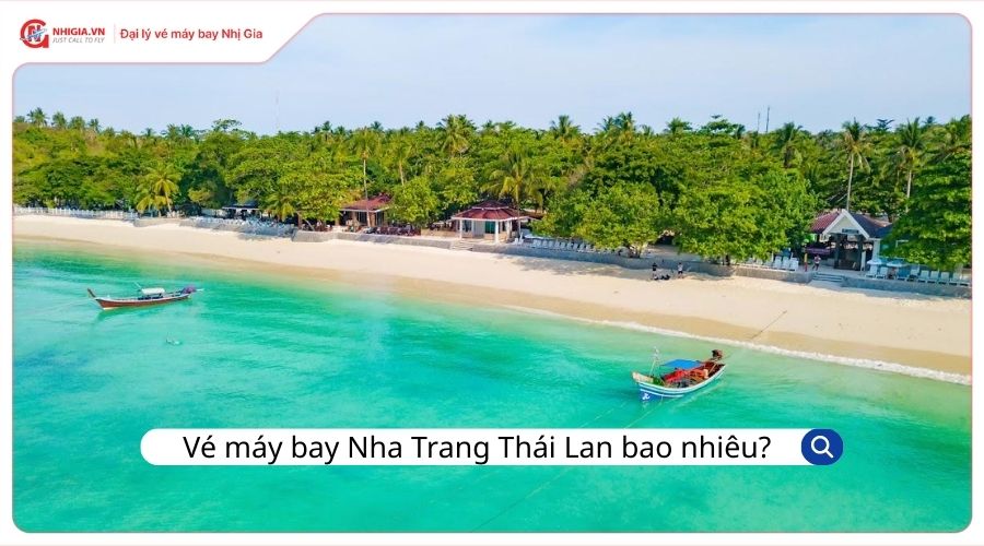 Giá vé máy bay Nha Trang Thái Lan bao nhiêu tiền?