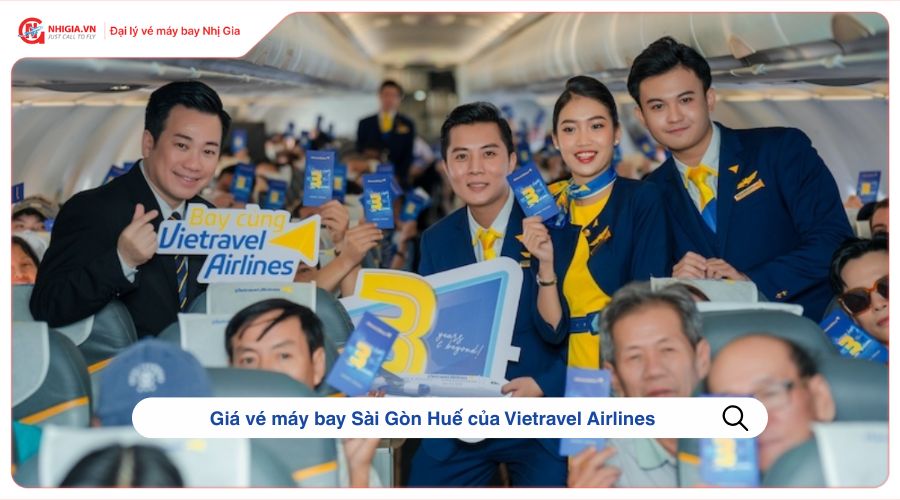 Giá vé máy bay Sài Gòn Huế của Vietravel Airlines