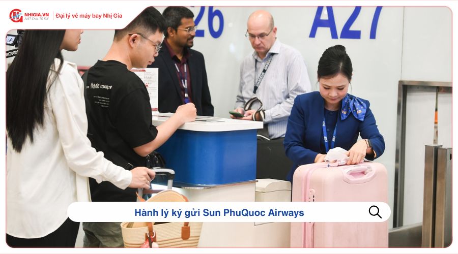 Quy định về hành lý ký gửi của Sun PhuQuoc Airways