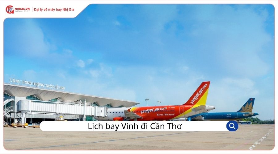 Lịch bay Vinh đi Cần Thơ