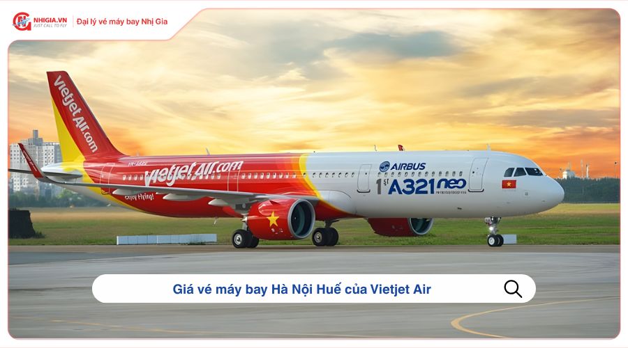 Giá vé máy bay Hà Nội Huế của Vietjet Air