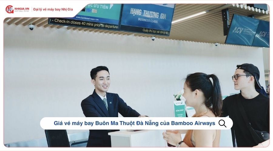 Giá vé máy bay Buôn Ma Thuột Đà Nẵng của Bamboo Airways