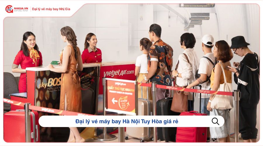 Đại lý vé máy bay Hà Nội Tuy Hòa giá rẻ