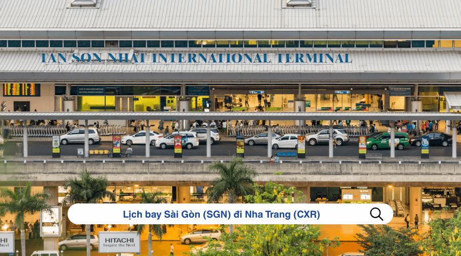 Lịch bay Sài Gòn (SGN) đi Nha Trang (CXR)