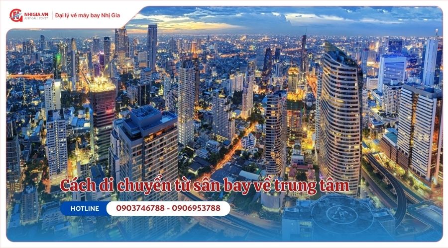 Cách di chuyển từ sân bay về trung tâm