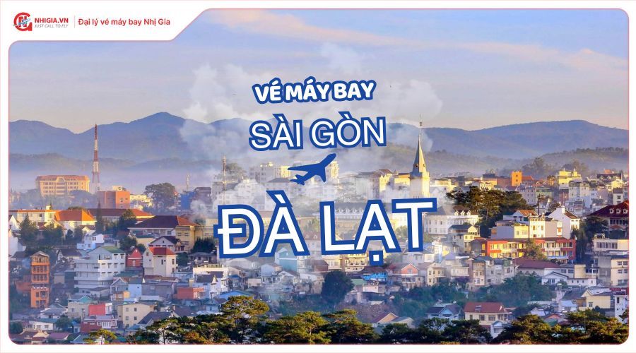 Vé máy bay Sài Gòn Đà Lạt