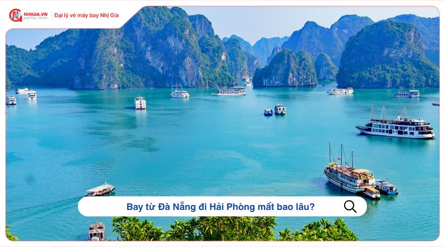 Bay từ Đà Nẵng đi Hải Phòng mất bao lâu?