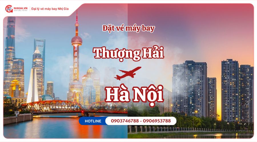 Vé máy bay Thượng Hải Hà Nội