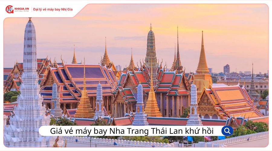 Giá vé máy bay Nha Trang Thái Lan khứ hồi bao nhiêu tiền?